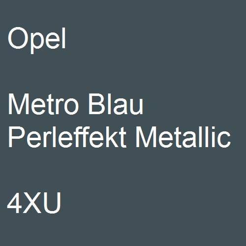 Opel, Metro Blau Perleffekt Metallic, 4XU.